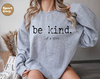 Be Kind. T-Shirt